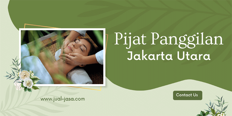 Jasa Pijat Panggilan Jakarta Utara