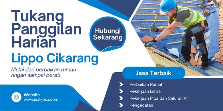 Tukang Panggilan Harian di Lippo Cikarang